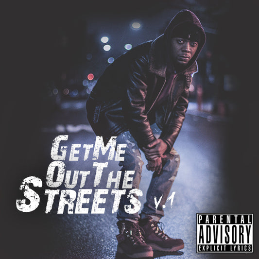 Get Me Out The Streets - Digital Download